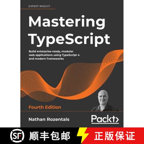 预订 Mastering TypeScript - Fourth Edition: Build enterprise-ready, modular web applications using Ty... [9781800564732]