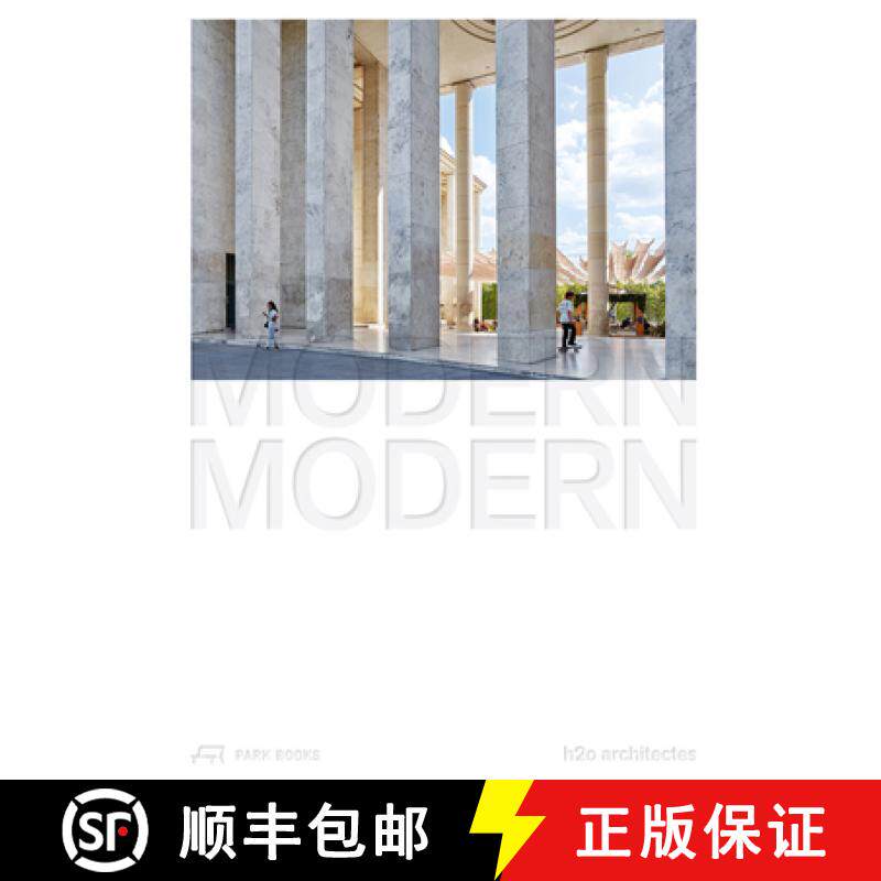 【3-4周达】精装 Modern Modern - The Rehabilitation of the Musee d`Art Moderne de Paris by h2o archite... [9783038601777]