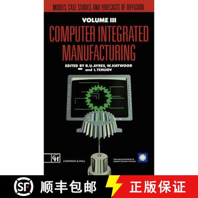 【3-4周达】精装 Computer Integrated Manufacturing : Models, case studies and forecasts of diffusion [9780412404603]