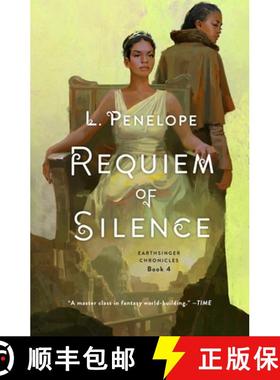 【3-4周达】Requiem of Silence: Earthsinger Chronicles, Book 4 [9781250148131]