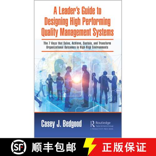【3-4周达】精装 Leader’s Guide to Designing High Performing Quality Management Systems: The 7 Keys t... [9781032778679]