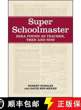 【3-4周达】Super Schoolmaster : Ezra Pound as Teacher, Then and Now [9781438481463]