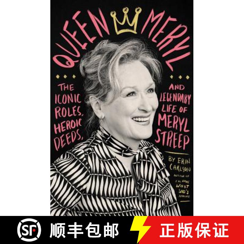 【3-4周达】Queen Meryl: The Iconic Roles, Heroic Deeds, and Legendary Life of Meryl Streep [9780316485272]