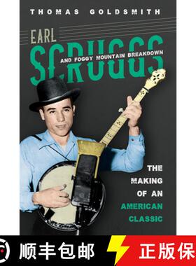 【3-4周达】Earl Scruggs and Foggy Mountain Breakdown – The Making of an American Classic [9780252042966]