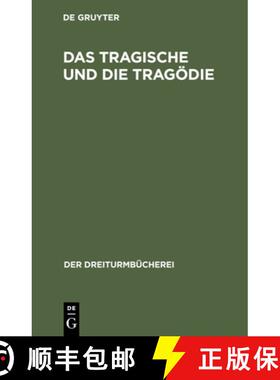 【3-4周达】Das Tragische Und Die Tragödie: Grundsätzliche Äußerungen Deutscher Denker Und Dichter [9783486754339]