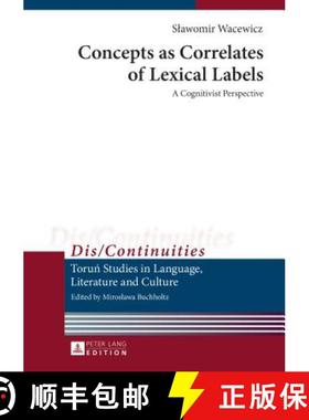 预订 Concepts as Correlates of Lexical Labels : A Cognitivist Perspective [9783631662380]
