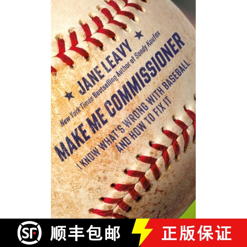 【3-4周达】Make Me Commissioner: I Know What's Wrong with Baseball and How to Fix It [9780306834660]