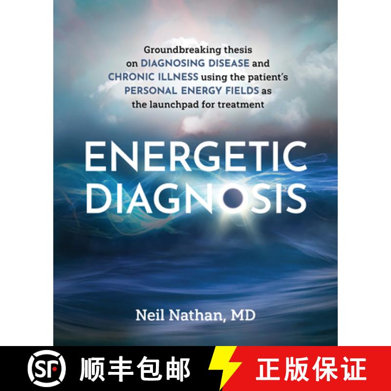 【3-4周达】Energetic Diagnosis: Groundbreaking Thesis on Diagnosing Disease and Chronic Illness [9781628604269]