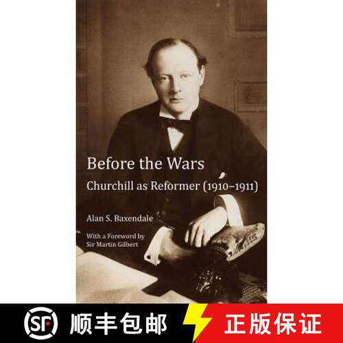 【3-4周达】Before the Wars : Churchill as Reformer (1910 - 1911)- With a Foreword by Sir Martin Gilbert [9781906165390]
