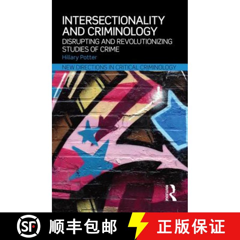 【3-4周达】Intersectionality and Criminology : Disrupting and revolutionizing studies of crime [9780415634403]