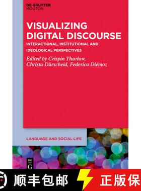 【3-4周达】Visualizing Digital Discourse: Interactional, Institutional and Ideological Perspectives [9781501527135]