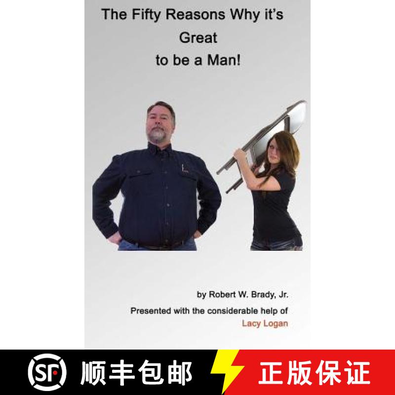 【3-4周达】The Fifty Reasons Why It's Great to be a Man: Plus: The Ten Secrets that No Woman Must EVE... [9780979367922]