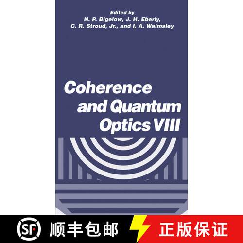 【3-4周达】精装 Coherence and Quantum Optics VIII: Proceedings of the Eighth Rochester Conference on ... [9780306481161]