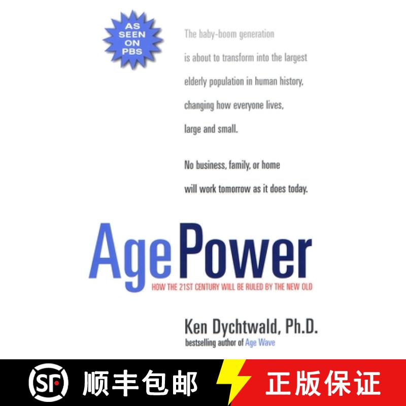 【3-4周达】Age Power: How the 21st Century Will Be Ruled by the New Old [9781585420438]