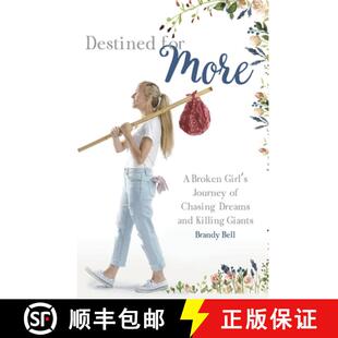 【3-4周达】Destined for More: A Broken Girl's Journey of Chasing Dreams and Killing Giants [9781733063722]