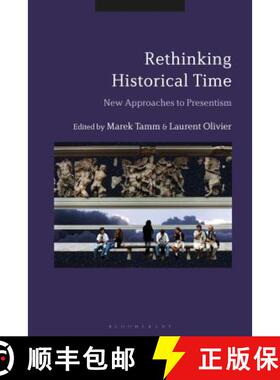 预订 Rethinking Historical Time: New Approaches to Presentism [9781350065086]