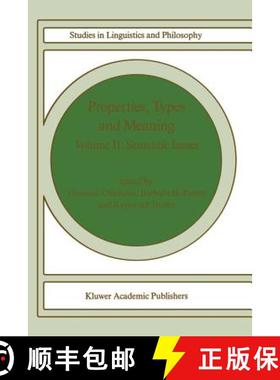 【3-4周达】Properties, Types and Meaning : Volume II: Semantic Issues [9781556080708]