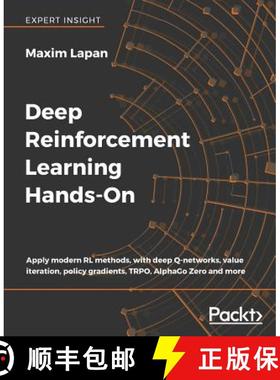 预订 Deep Reinforcement Learning Hands-On: Apply modern RL methods, with deep Q-networks, value itera... [9781788834247]