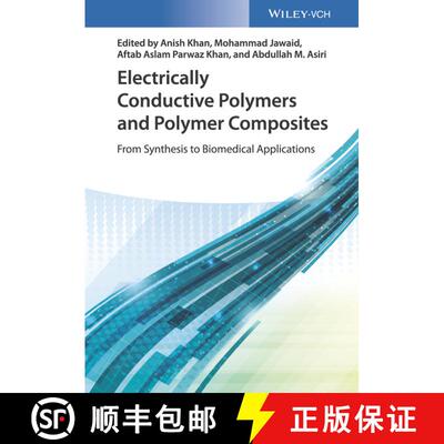 【3-4周达】精装 Electrically Conductive Polymer And Polymer Composites - From Synthesis To Biomedical... [9783527342891]