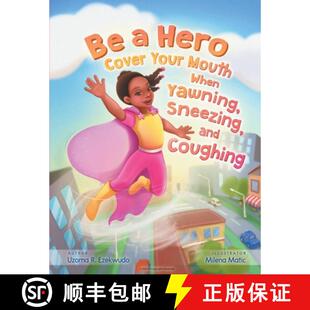【3-4周达】Be a Hero: Cover your mouth when yawning, sneezing and coughing. [9781736012635]