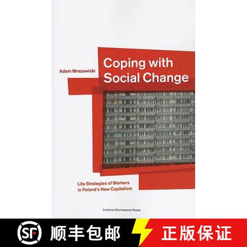 【3-4周达】Coping with Social Change : Life Strategies of Workers in Poland's new Capitalism [9789058678652]