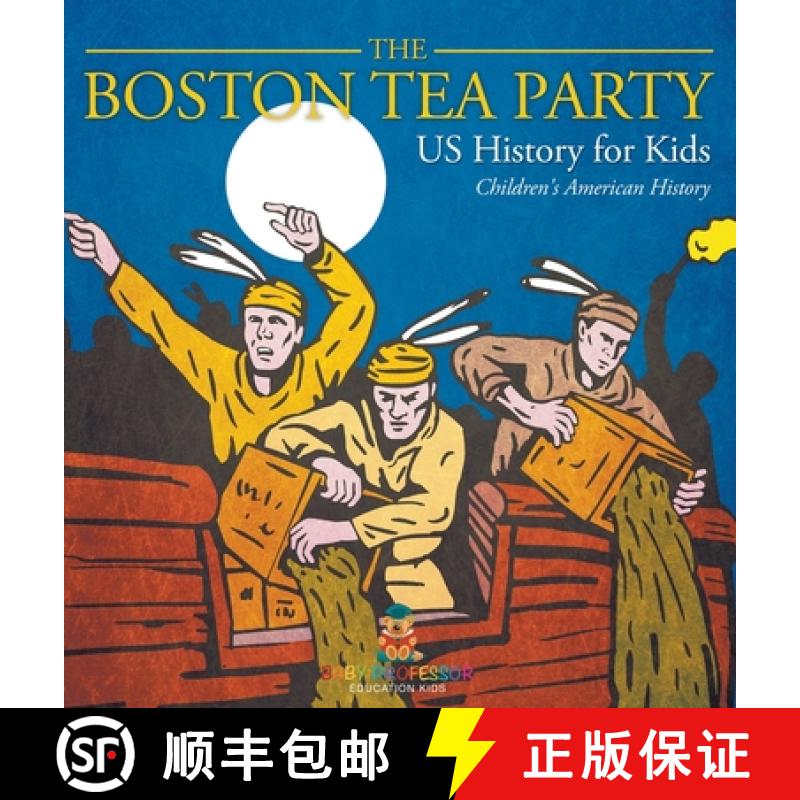 【2-3周达】The Boston Tea Party - US History for Kids | Children's American History [9798869412928]