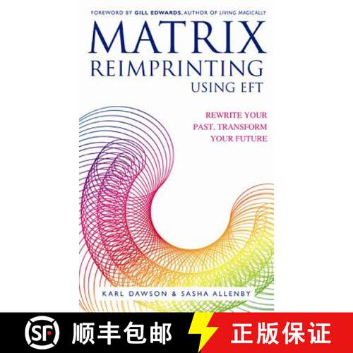 【3-4周达】Matrix Reimprinting using EFT: Rewrite Your Past, Transform Your Future [9781848502499]