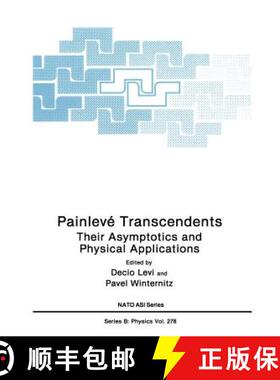 【3-4周达】Painlevé Transcendents : Their Asymptotics and Physical Applications [9780306440502]