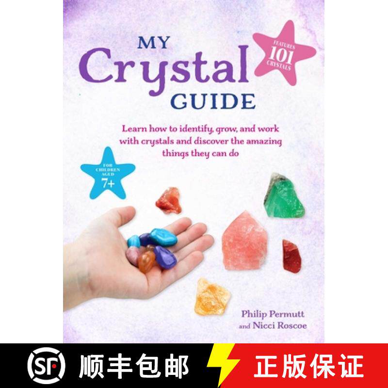 【3-4周达】My Crystal Guide: Learn How to Identify, Grow, and Work with Crystals and Discover the Ama... [9781800650152]