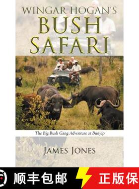 预订 Wingar Hogan's Bush Safari: The Big Bush Gang Adventure at Bunyip [9781504303675]