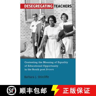 【3-4周达】精装 Desegregating Teachers : Contesting the Meaning of Equality of Educational Opportunit... [9781433112386]