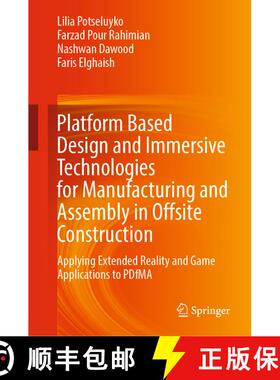 【3-4周达】Platform Based Design and Immersive Technologies for Manufacturing and Assembly in Offsite... [9783031329920]