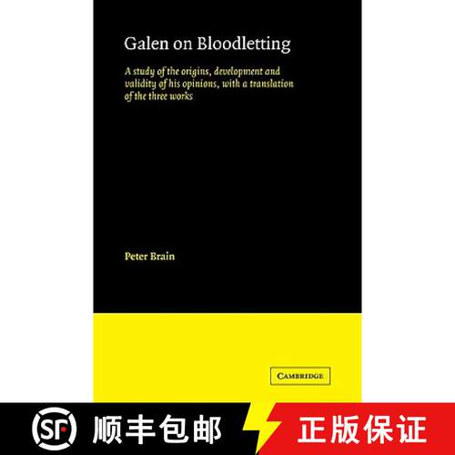 【3-4周达】Galen on Bloodletting: A Study of the Origins, Development and Validity of His Opinions, w... [9780521106542]