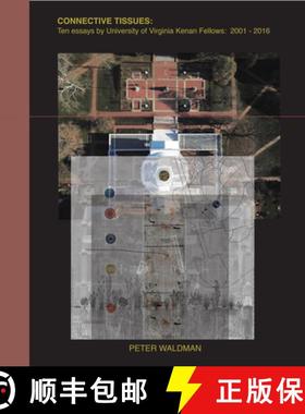 【3-4周达】Connective Tissues: Ten Essays by University of Virginia Kenan Fellows 2001-2016: Ten Essa... [9781943532537]