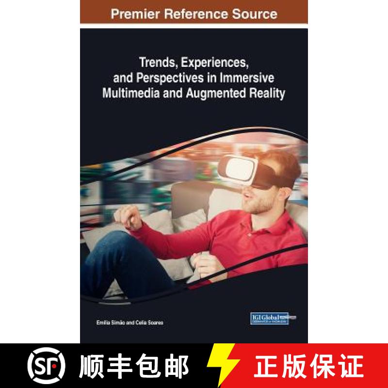 【3-4周达】Trends, Experiences, and Perspectives in Immersive Multimedia and Augmented Reality [9781522556961]