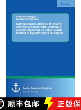 【3-4周达】Comprehensive Analysis of Extreme Learning Machine and Continuous Genetic Algorithm for Ro... [9783960670995]