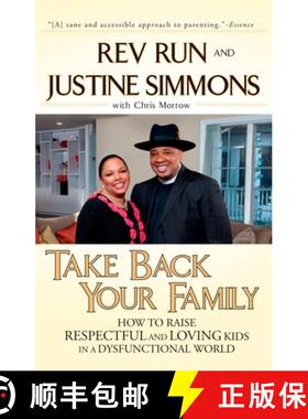 【3-4周达】Take Back Your Family: How to Raise Respectful and Loving Kids in a Dysfunctional World [9781592405015]