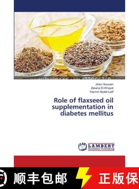 预订 Role of flaxseed oil supplementation in diabetes mellitus [9783659543838]