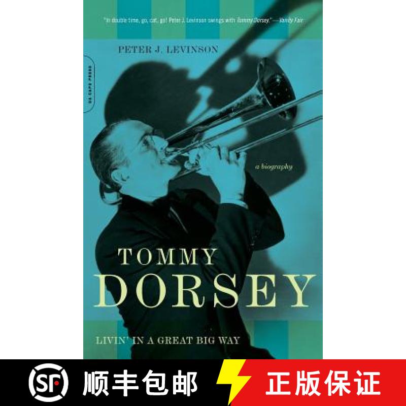 【3-4周达】Tommy Dorsey: Livin' in a Great Big Way, a Biography [9780306815027]