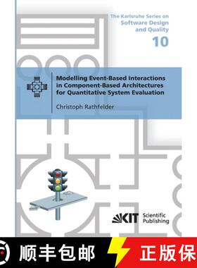 【3-4周达】Modelling Event-Based Interactions in Component-Based Architectures for Quantitative Syste... [9783866449695]