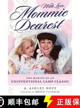 预订 With Love, Mommie Dearest: The Making of an Unintentional Camp Classic [9781641607681]
