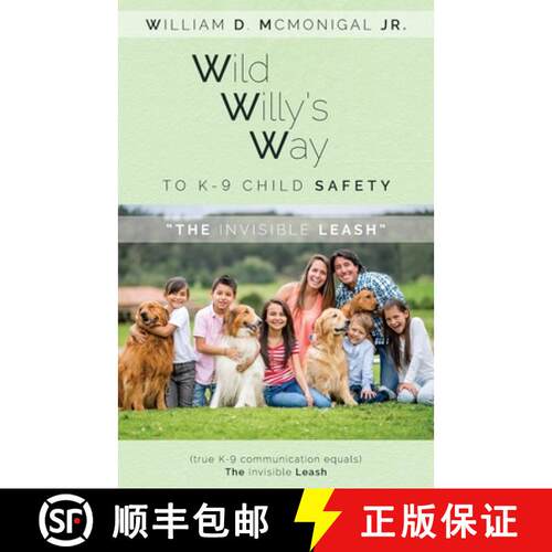 【3-4周达】Wild Willy's Way to K-9 Child Safety: The Invisible Leash [9798822983625]