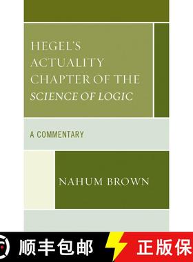 【3-4周达】Hegel's Actuality Chapter of the Science of Logic : A Commentary [9781498560566]