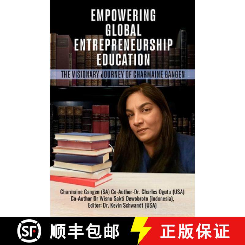 预订 Empowering Global Entrepreneurship Education: The Visionary Journey of Charmaine Gangen [9798897720644]