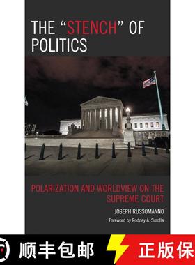 【3-4周达】The Stench of Politics : Polarization and Worldview on the Supreme Court [9781666923933]