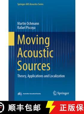 【3-4周达】Moving Acoustic Sources: Theory, Applications and Localization [9789819608706]