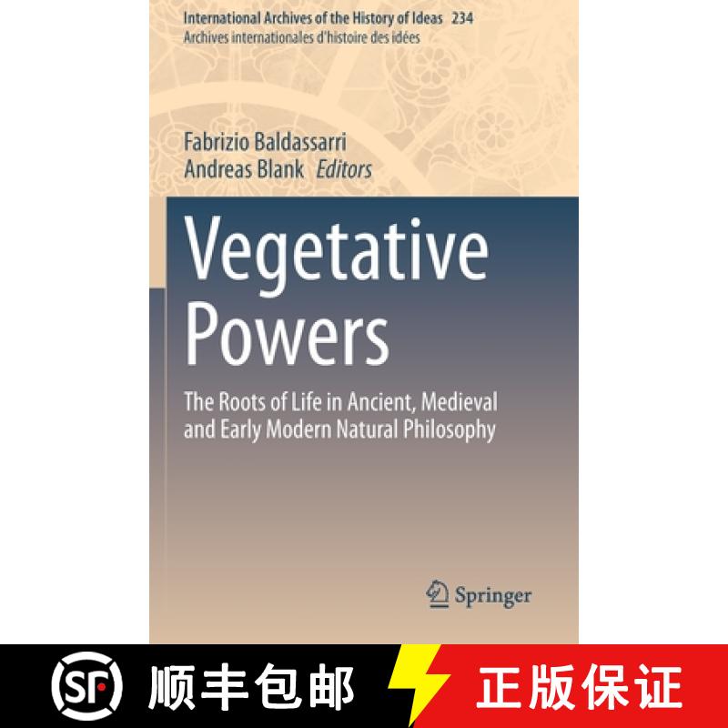 【3-4周达】Vegetative Powers : The Roots of Life in Ancient, Medieval and Early Modern Natural Philos... [9783030697112]