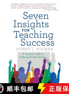 预订 Seven Insights for Teaching Success: A Teacher'S Guide to Producing Positive Outcomes [9781480860469]