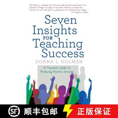 【3-4周达】Seven Insights for Teaching Success: A Teacher'S Guide to Producing Positive Outcomes [9781480860469]