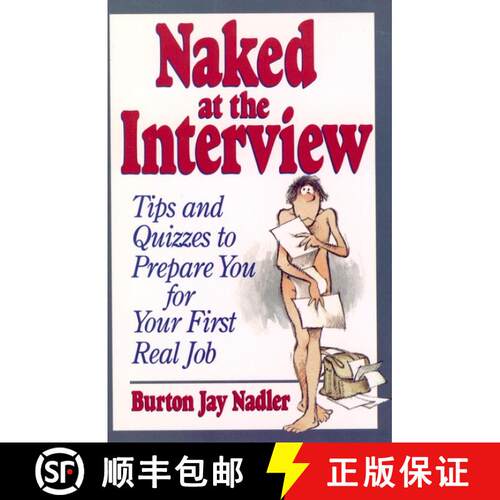【3-4周达】Naked At The Interview: Tips And Quizzes To Prepare You For Your First Real Job [Wiley经管] [9780471594499]